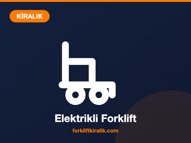 Elektrikli Forkliftler