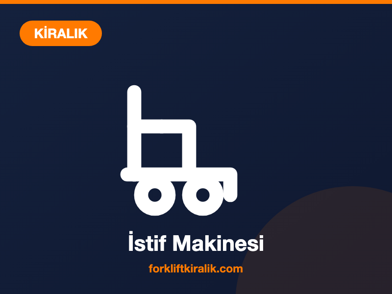 İstif Makineleri